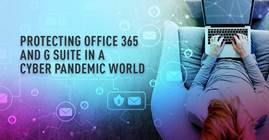 Protection d’Office 365 et de G Suite dans un monde pandémique